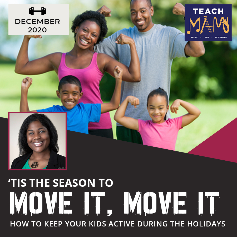 Teach MAM – How to Keep your Kids Active During the Holidays