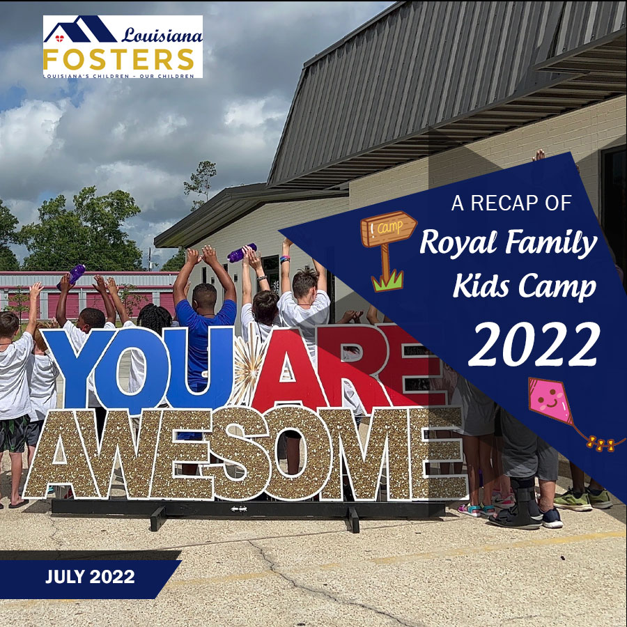 Louisiana Fosters – A Recap of Royal Family Kids Camp 2022